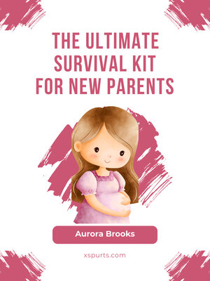 cover image of The Ultimate Survival Kit for New Parents